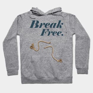 Break Free Hoodie